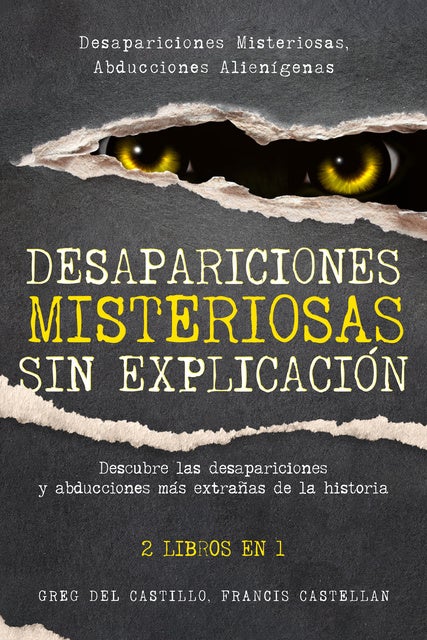 Desapariciones Misteriosas sin Explicación Descubre las desapariciones