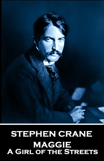 Maggie A Girl Of The Streets E Kitap Stephen Crane Storytel