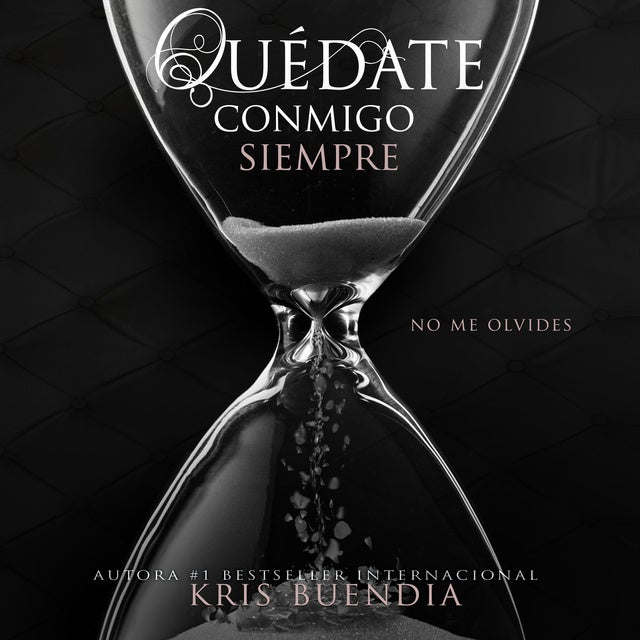 Qu Date Conmigo Siempre No Me Olvides No Me Olvides Audiolibro