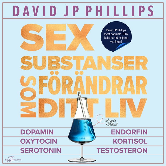 Sex Substanser Som F R Ndrar Ditt Liv E Bok Ljudbok David Jp