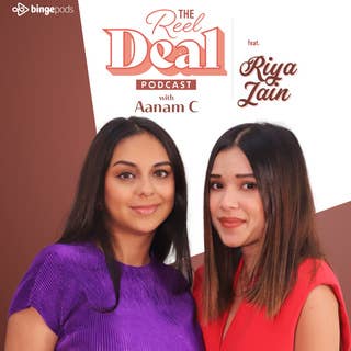 The Reel Deal with Aanam C