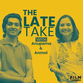 The Late Take with Anupama & Anmol