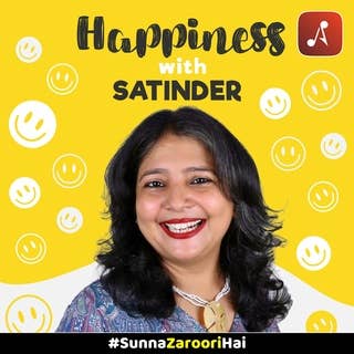 Happiness with Satinder