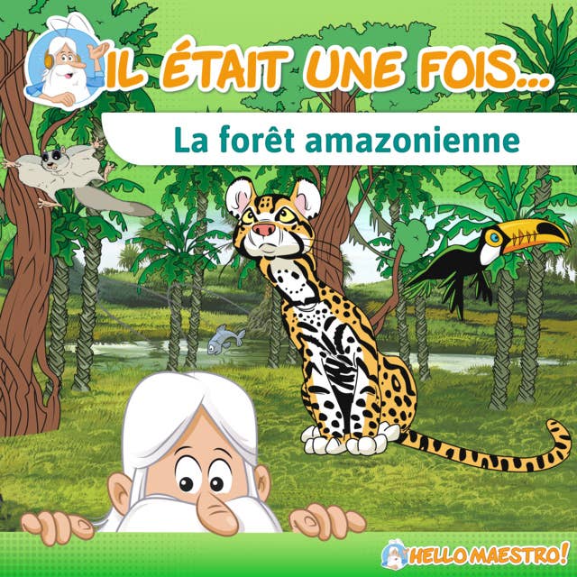 Il était une fois… La forêt amazonienne