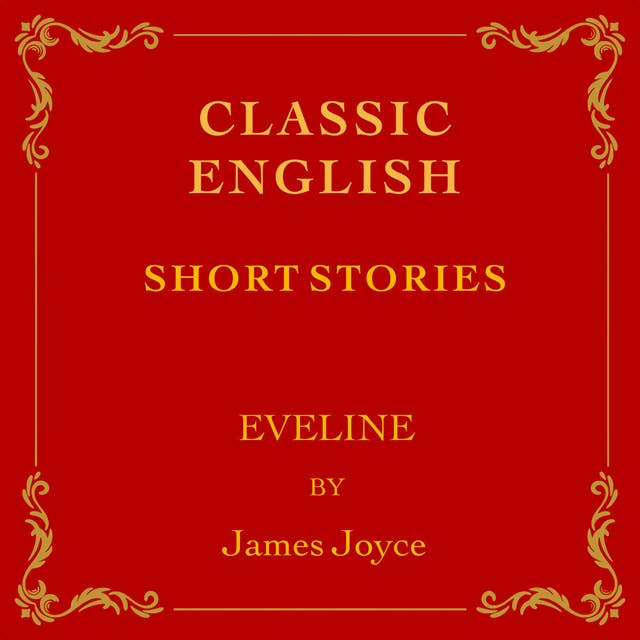 6: Storytel Selects- Eveline, a English Classic by James Joyce