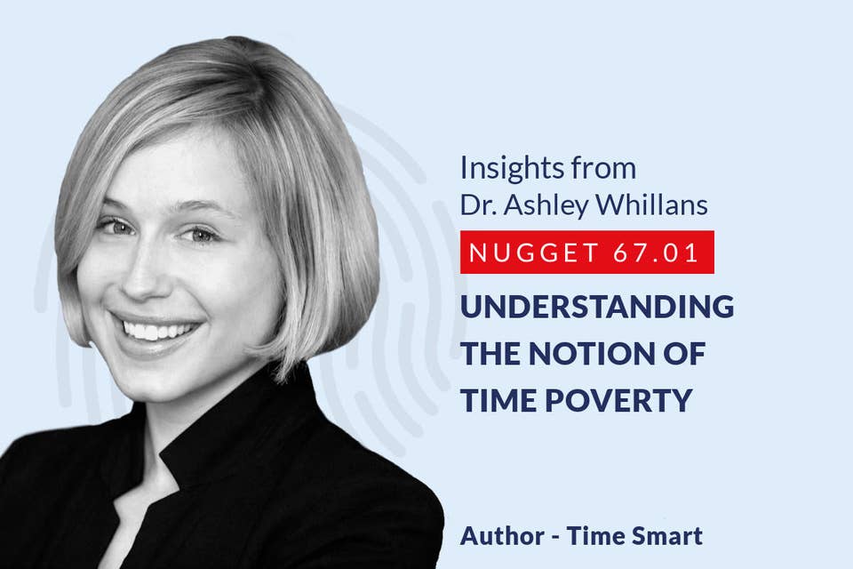 639: 67.01 Ashley Whillans - Understanding the notion of time poverty