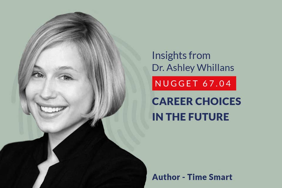 639: 67.04 Ashley Whillans - Career choices in the future