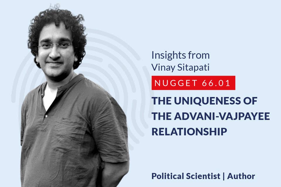 638: EP2.01 Vinay Sitapati - The uniqueness of the Advani-Vajpayee relationship