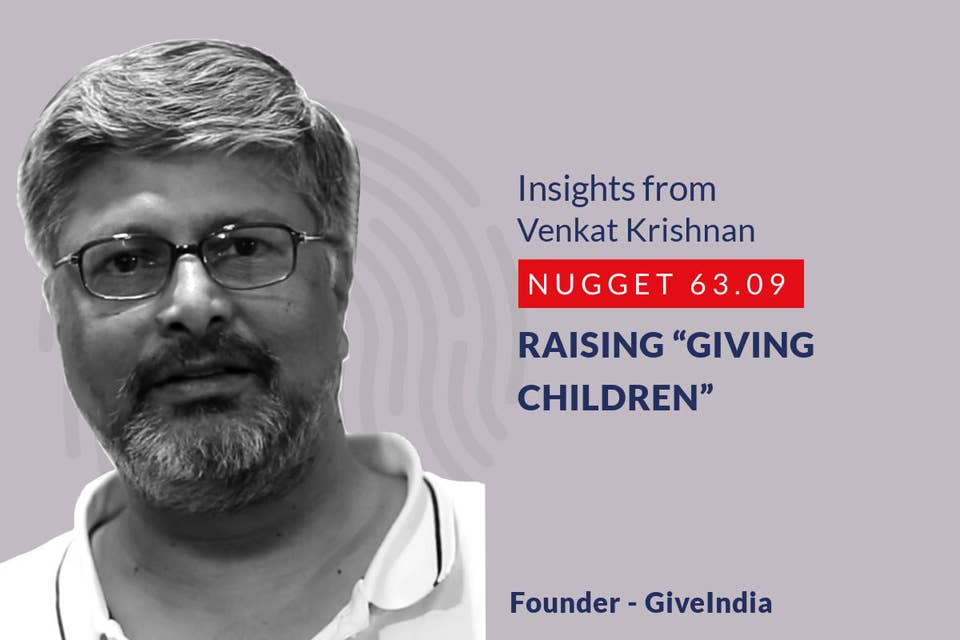635: 63.09 Venkat Krishnan - Raising “Giving children”