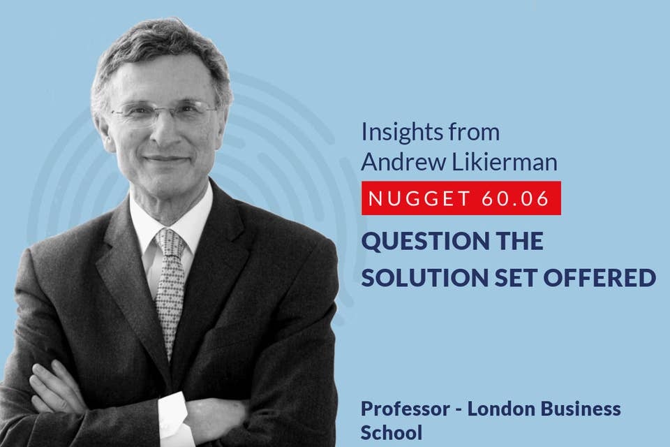 632: 60.06 Andrew Likierman - Question the solution set offered