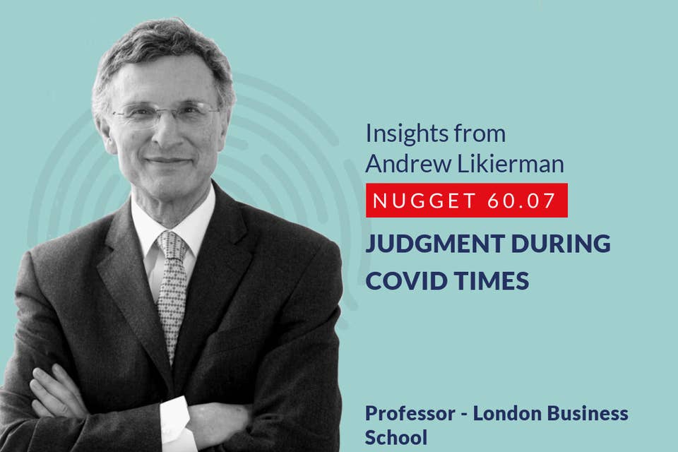 632: 60.07 Andrew Likierman - Judgment during COVID times