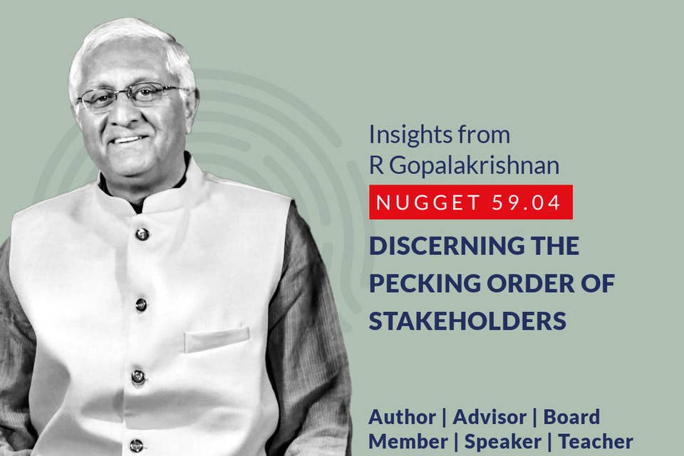 626: 59.04 R Gopalakrishnan - Discerning the pecking order of stakeholders