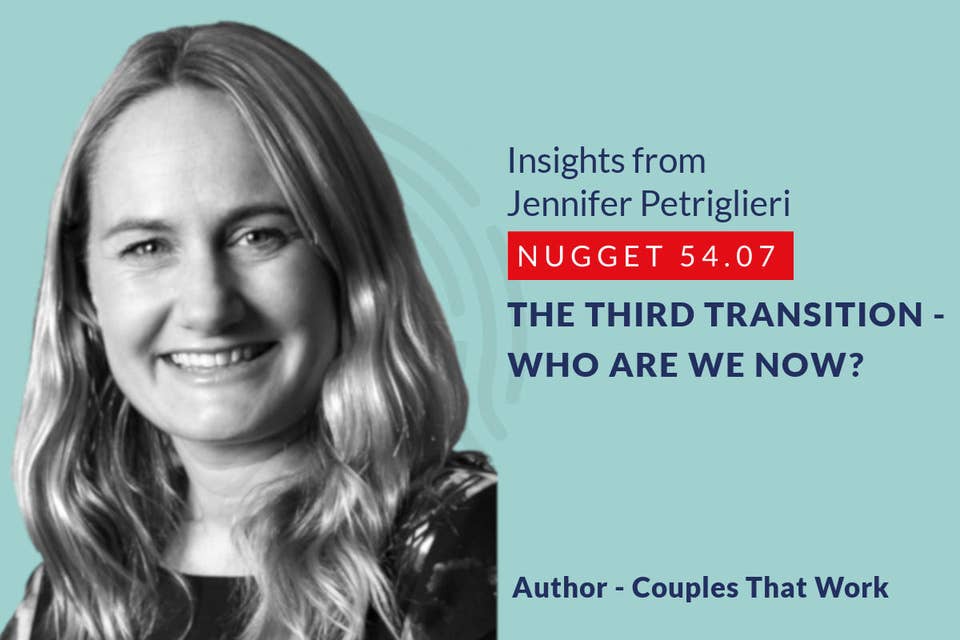 566: 54.07 Jennifer Petriglieri - The third transition - Who are we now?