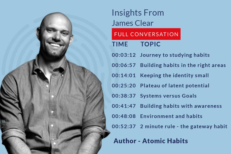 556: 52.00 James Clear on his book - Atomic Habits