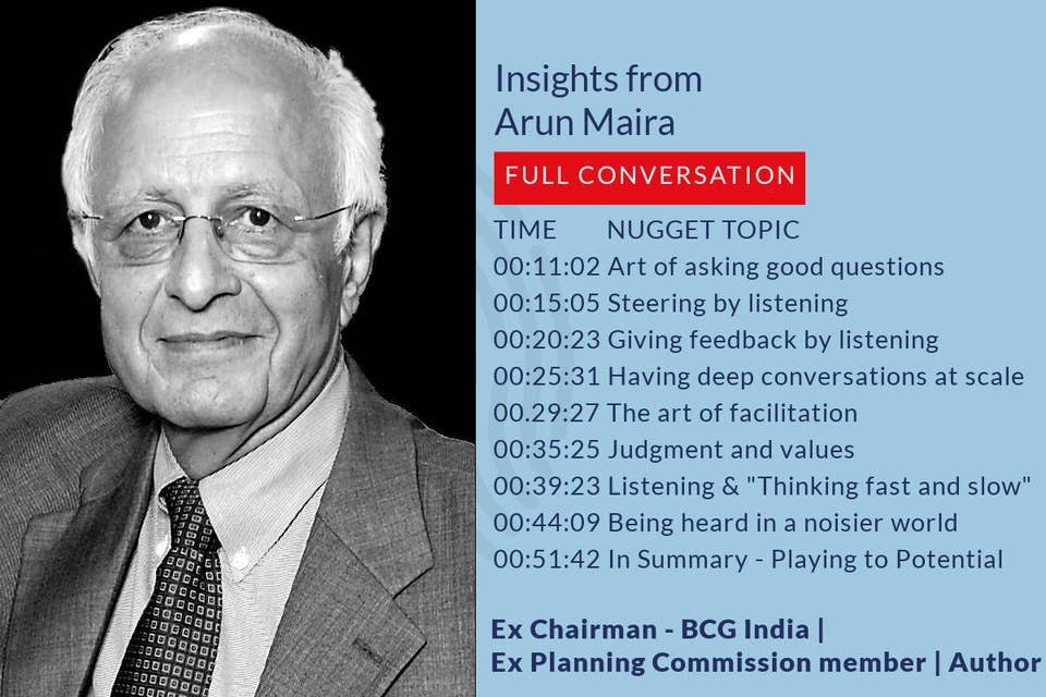 376: 34.00 Arun Maira - Career Transitions and Insights on Listening