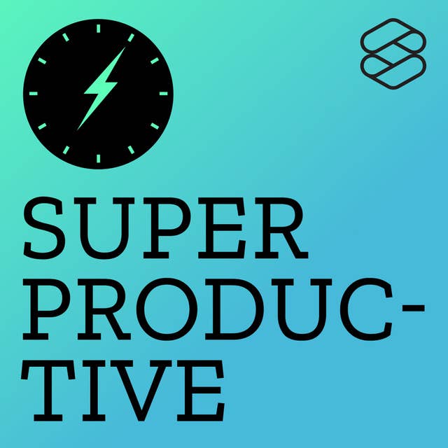 SUP02 แก้ปัญหา ควบคุมเวลาชีวิต คิดไอเดียใหม่ให้ Super Productive!