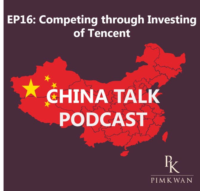EP16: Competing through Investing of Tencent