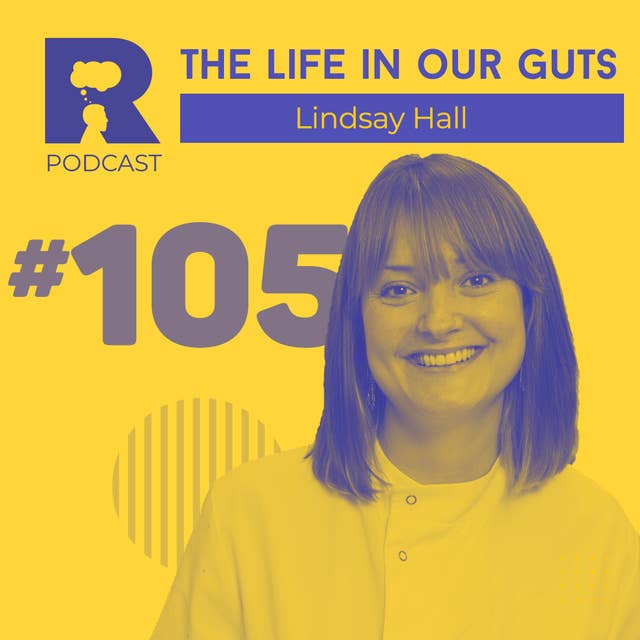 The Life in Our Guts [w/ Lindsay Hall]