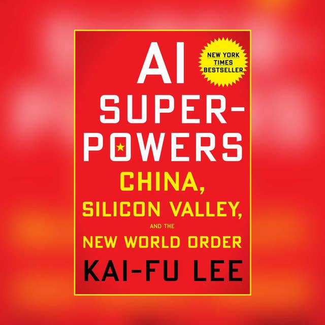 31. AI Superpowers - Mengapa Cina Begitu Getol Mempelajari AI Setelah Pertandingan Go?