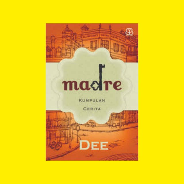Madre, Sebuah Novelet Karya Dee Lestari