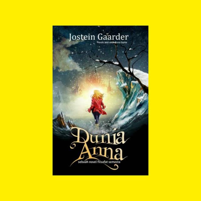 Dunia Anna, Sebuah Novel Filsafat Karya Jostein Gaarder