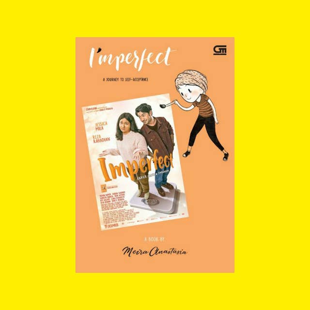 Imperfect, Sebuah Buku Tentang Mencintai Diri Sendiri Karya Meira Anastasia