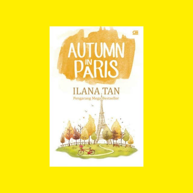 Autumn in Paris, Sebuah Novel Metropop Karya Ilana Tan