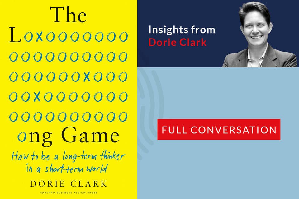 657: 85.00 Dorie Clark on Playing the Long Game