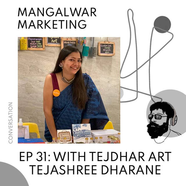 Ep 31 - In conversation with Tejashree | Founder of Tejdhar Art