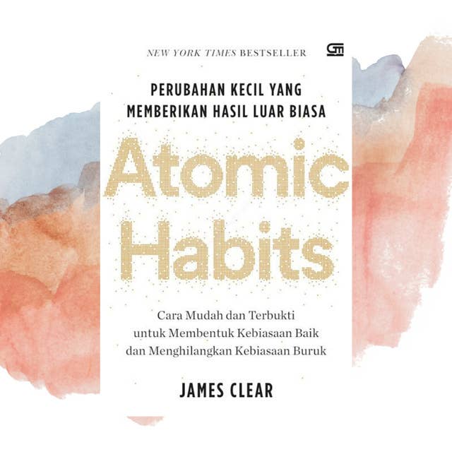 1. Review Atomic Habits - James Clear : Mengubah Hidup Melalui Perubahan Kecil