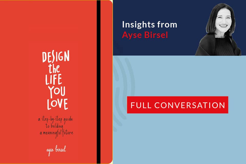 658: 86.00 Ayse Birsel on Bringing Design Thinking principles in creating a life we love