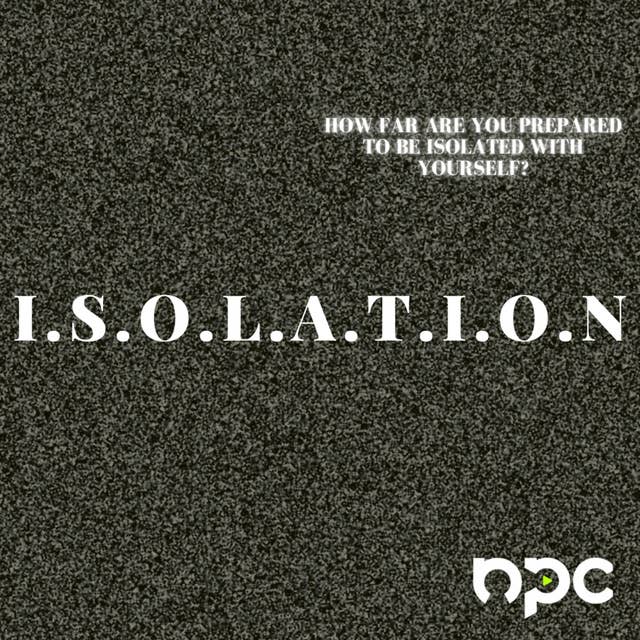 ISOLATION - Log 1 - 04/12/2020