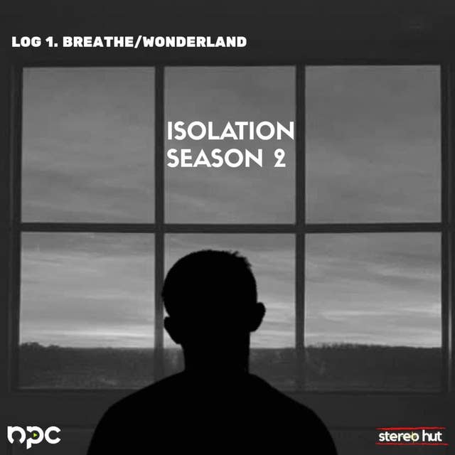 ISOLATION 2 - Log. 1 Breathe / Wonderland
