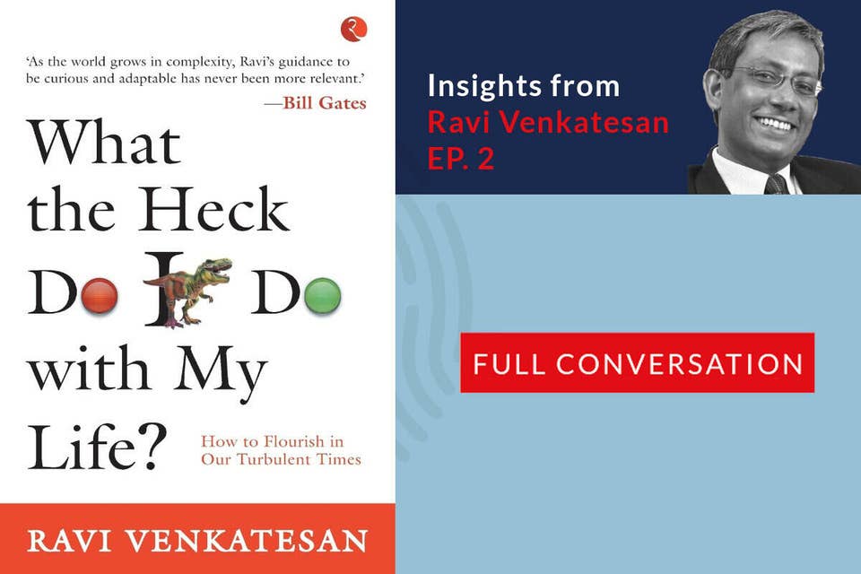659: 87.00 Ravi Venkatesan on his book - What the heck do I do with my life