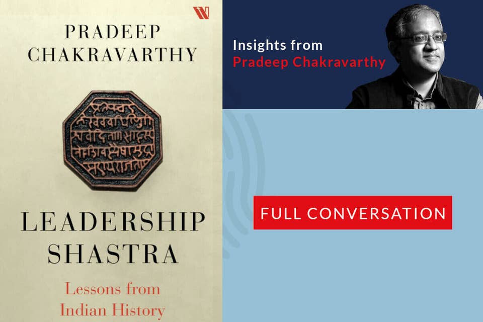 660: 88.00 Pradeep Chakravarthy on Lessons from Indian History