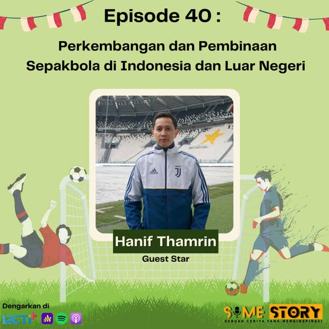 Episode 40 : Perkembangan dan Pembinaan Sepakbola di Indonesia dan Luar Negeri