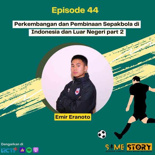 Episode 44 : Perkembangan dan Pembinaan Sepakbola di Indonesia dan di Luar Negeri Part 2