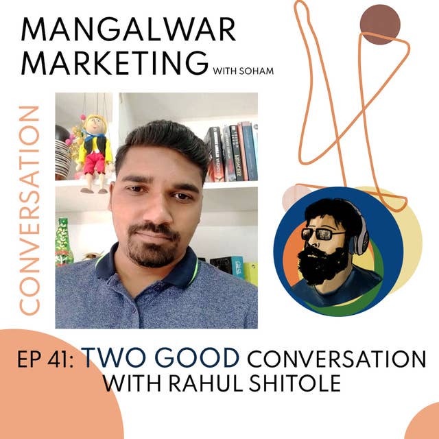 Ep 41 : Two Good Conversation with Rahul | Co-Founder Two App