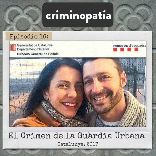 16. El Crimen de la Guardia Urbana (Catalunya, 2017)