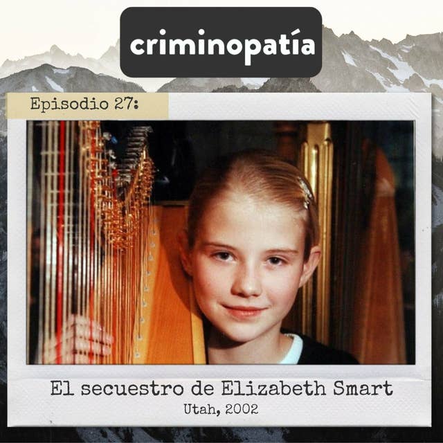 27. El secuestro de Elizabeth Smart (Utah, 2002)