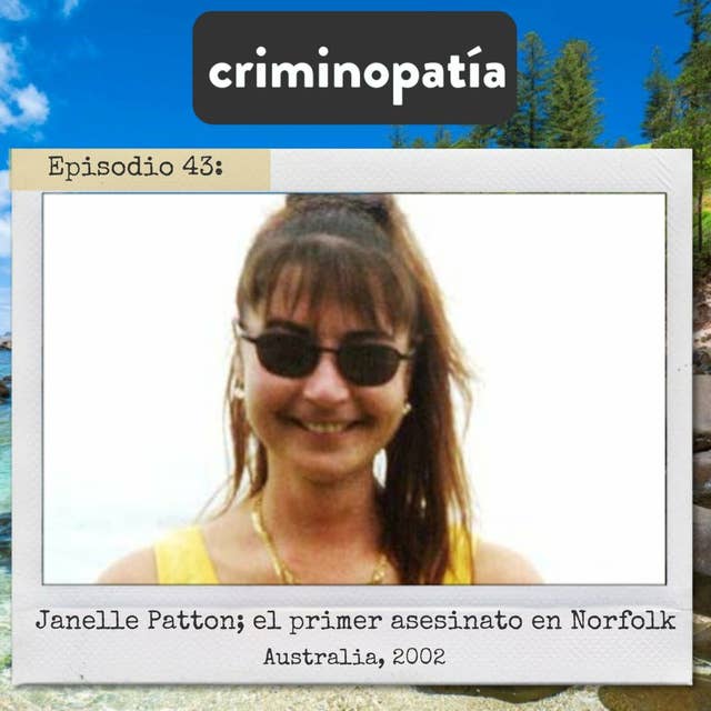 43. Janelle Patton; el primer asesinato en Norfolk Island (Australia, 2002)