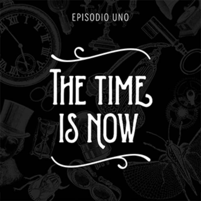 T4 Episodio 1: The time is now