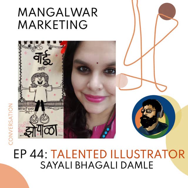 Ep 44: In conversation with Talented Illustrator Sayali Bhagali Damle