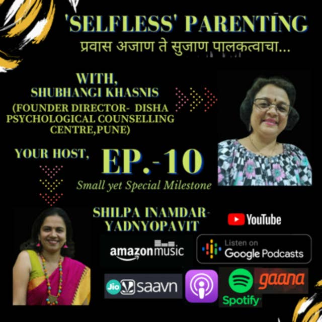 How to make your"SELF" Happy?!! Small yet Special Milestone- with Shubhangi Khasnis. Ep.- 10