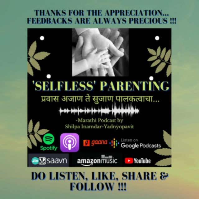 Feedback from a very genuine listener & follower of Selfless Parenting - Shailesh Mhapankar !!! Endorsement
