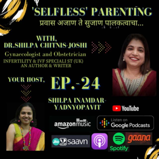 Raising & Rising Healthy [World Health Day special episode] - with Dr. Shilpa Chitnis-Joshi [Gynecologist & Obstetrician]