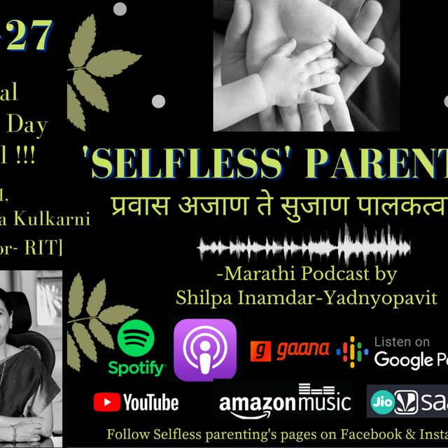 Dr. Sushma Kulkarni [Director- Rajarambapu Inst. of Technology] on Positive Parenting !!!