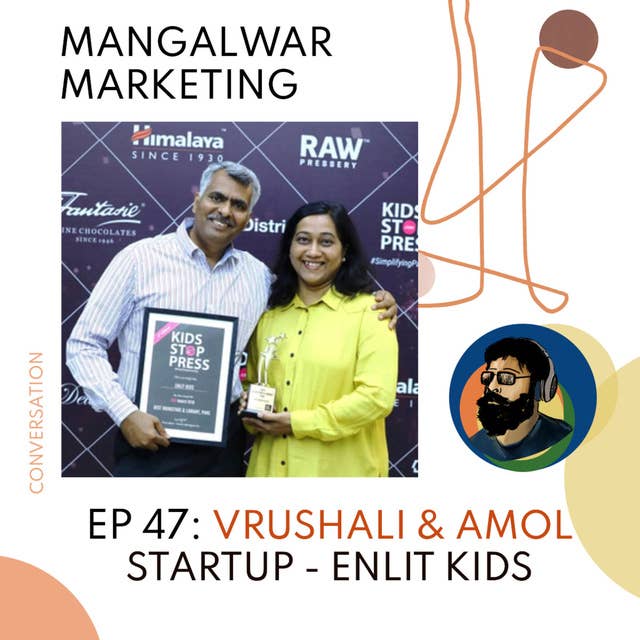 Ep 47 : In Conversation with Vrushali | Cameo by Amol | Enlit Kids
