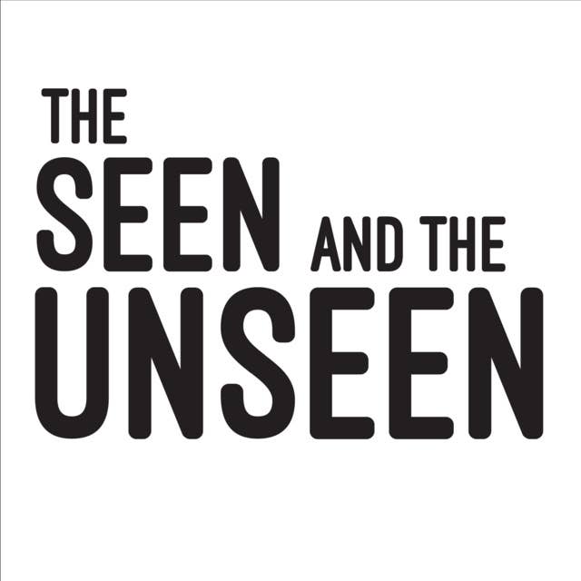 Preview - The Seen And the Unseen