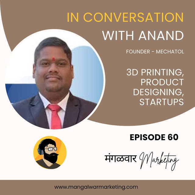 Ep 60 : Conversation with Anand Bhise | Director Mechatol Product Engineering Solutions